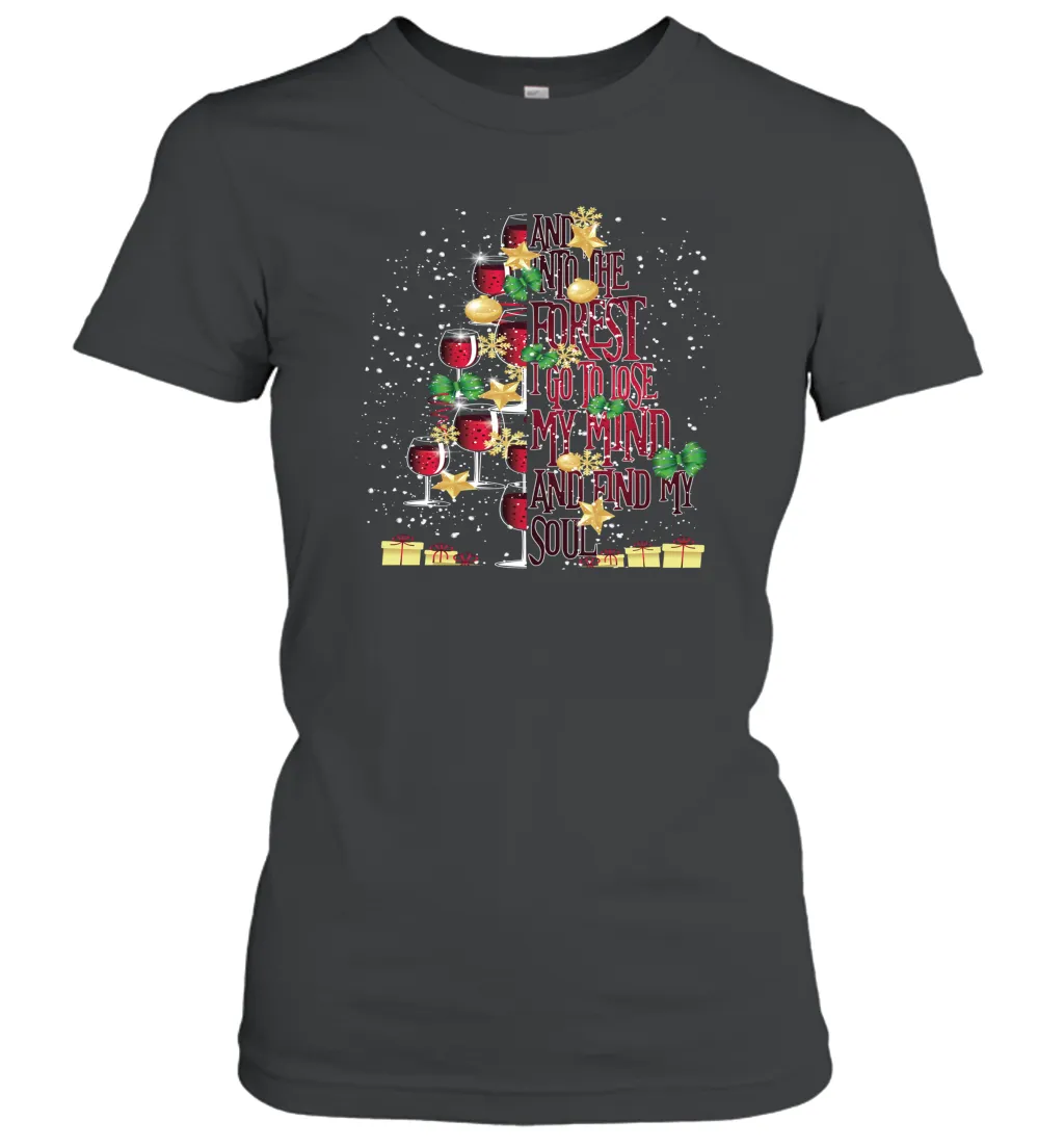 And Into The Forest I Go To Lose My I Christmas Wine Tree Women Cotton T-Shirt