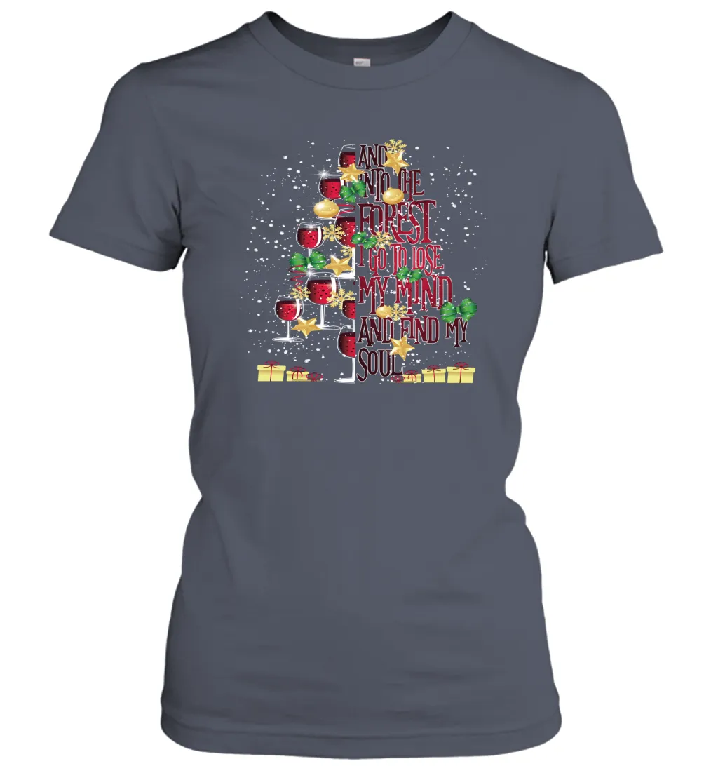 And Into The Forest I Go To Lose My I Christmas Wine Tree Women Cotton T-Shirt