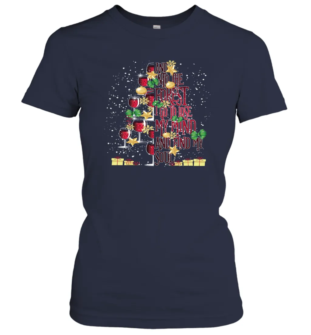 And Into The Forest I Go To Lose My I Christmas Wine Tree Women Cotton T-Shirt