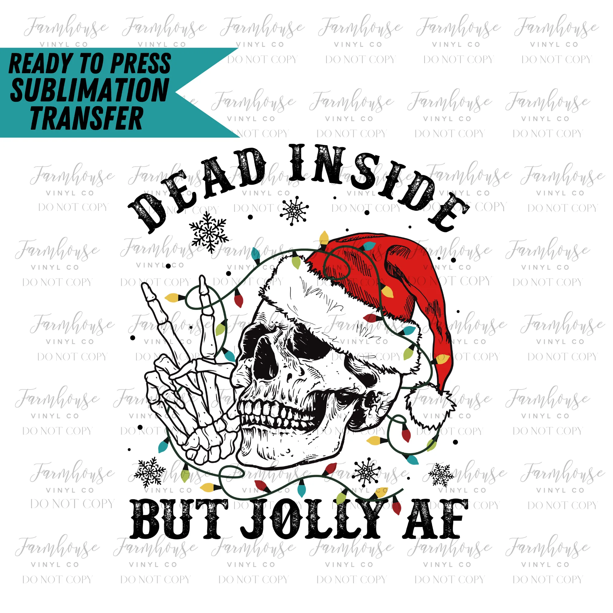 Dead Inside But Jolly Af Ready To Press Sublimation Transfer